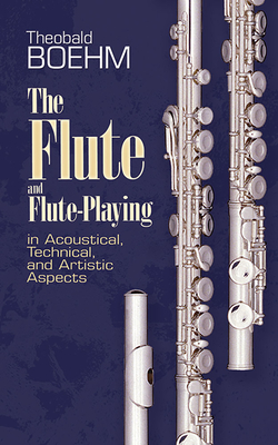 Flute And Flute Playing - Boehm, Toni G., and Miller, D. C. (Translated by)