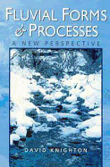 Fluvial Forms and Processes: A New Perspective