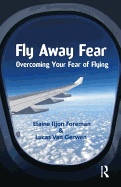 Fly Away Fear: Overcoming Your Fear of Flying