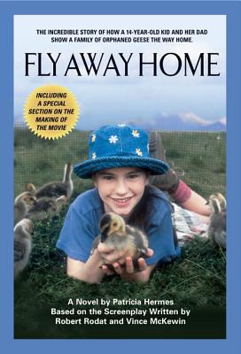 Fly Away Home - Hermes, Patricia, and Rodat, Robert, and McKewin, Vince