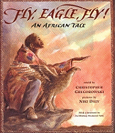 Fly, Eagle, Fly!: An African Tale