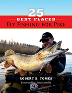 Fly Fishing for Pike: 25 Best Places
