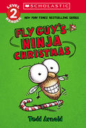 Fly Guy's Ninja Christmas (Scholastic Reader, Level 2)