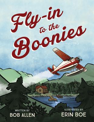 Fly-In to the Boonies - Allen, Bob