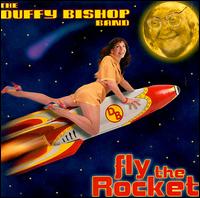 Fly the Rocket - The Duffy Bishop Band