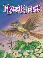 Flycatchers!