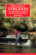 Flyfisher's Guide to Virginia: Including West Virginia's Best Fly Fishing Waters - Hart, David