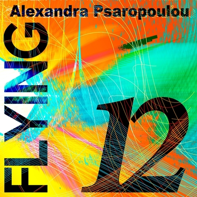 Flying 12: New age, illustrated poetry books, taking the reader on an uplifting, spiritual flight. - Psaropoulou, Alexandra