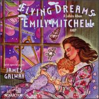 Flying Dreams - Emily Mitchell (vocals); James Galway (flute)