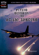 Flying Gunship: The AC-130 Spectre