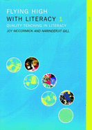 Flying High with Literacy: Quality Teaching in Literacy Bk. 1