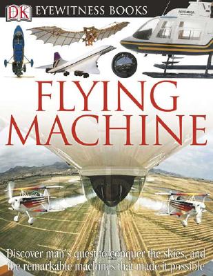 Flying Machine - Nahum, Andrew, and DK Publishing (Creator)