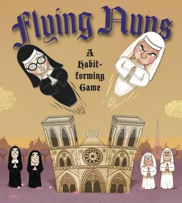 Flying Nuns: A Habit-Forming Game - O'Brien, Sarah