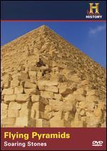 Flying Pyramids, Soaring Stones