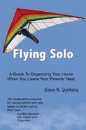 Flying Solo: a Guide to Organizing Your Home When You Leave Your Parents' Nest