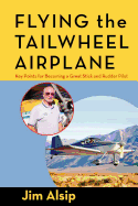 Flying the Tail Wheel Airplane