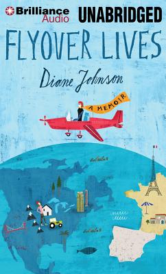 Flyover Lives - Johnson, Diane, and Toren, Suzanne (Read by)