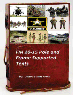 FM 20-15 Pole and Frame Supported Tents