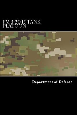 FM 3-20.15 Tank Platoon - Anderson, Taylor, and Department of Defense