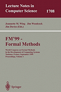 FM'99 - Formal Methods: World Congress on Formal Methods in the Developement of Computing Systems, Toulouse, France, September 20-24, 1999, Proceedings, Volume I