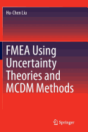 Fmea Using Uncertainty Theories and MCDM Methods