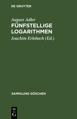 Fnfstellige Logarithmen - Adler, August