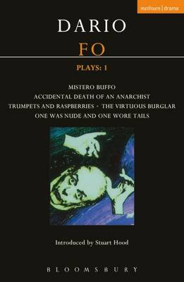 Fo Plays: 1: Mistero Buffo; Accidental Death...; Trumpets and Raspberries; Virtuous Burglar; One Was Nude... - Fo, Dario, and Hood, Stuart (Editor), and Giugni, A-M (Translated by)