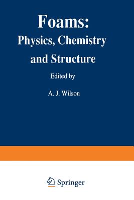 Foams: Physics, Chemistry and Structure - Wilson, Ashley J (Editor)