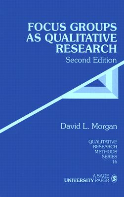 Focus Groups as Qualitative Research / David L. Morgan - Morgan, David L