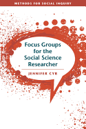 Focus Groups for the Social Science Researcher