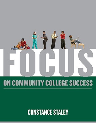 Focus on Community College Success - Staley, Constance, and Lewis, Regina (Editor)