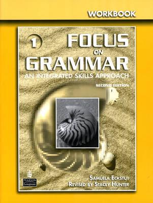 Focus on Grammar 1 Workbook - Schoenberg, Irene E., and Maurer, Jay