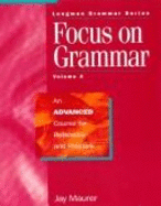 Focus on Grammar: Advanced - Maurer, Jay