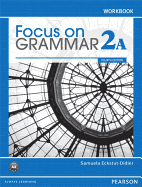 Focus on Grammar Workbook Split 2A