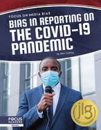 Focus on Media Bias: Bias in Reporting on the COVID-19 Pandemic
