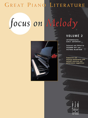 Focus on Melody - Volume 2 - Guy, Suzanne W (Editor), and McArthur, Victoria (Editor)