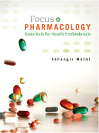 Focus on Pharmacology: Essentials for Health Professionals