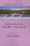 Focus on the Fabulous: Colorado Glbt Voices