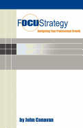 Focustrategy: Navigating Your Professional Growth