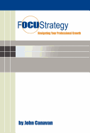 Focustrategy: Navigating Your Professional Growth