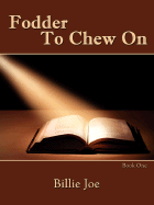 Fodder to Chew on: Book One