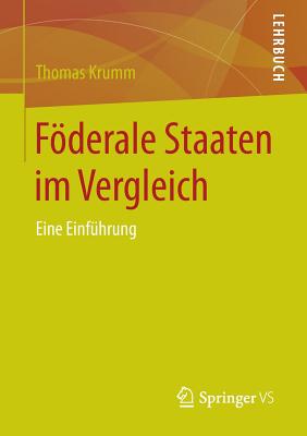 Foderale Staaten Im Vergleich: Eine Einfuhrung - Krumm, Thomas