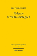 Foderale Verhaltnismassigkeit: Bedeutung Und Funktion Von Art. 5 Abs. 4 Euv Im Foderalismus Der Europaischen Union