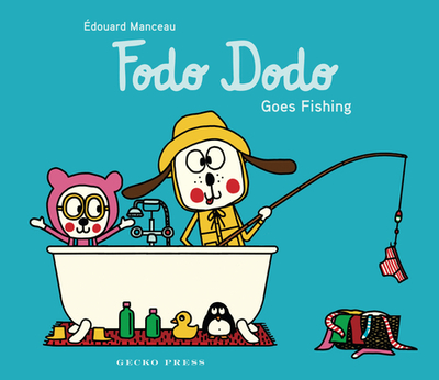Fodo Dodo Goes Fishing - Hahn, Daniel (Translated by)