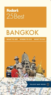 Fodor's Bangkok 25 Best - Fodor's Travel Guides