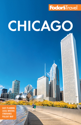 Fodor's Chicago - Fodor's Travel Guides