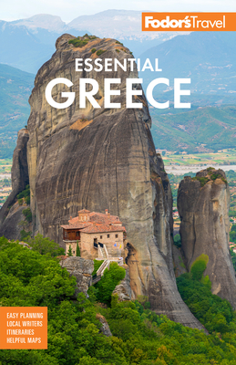 Fodor's Essential Greece: With the Best of the Islands - Fodor's Travel Guides