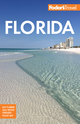 Fodor's Florida - Fodor's Travel Guides