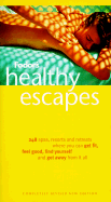 Fodor's Healthy Escapes, 6th Edition