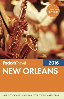 Fodor's New Orleans - Fodor's Travel Guides